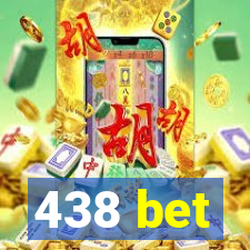 438 bet